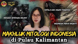 Makhluk Mitologi Indonesia: KALIMANTAN edition