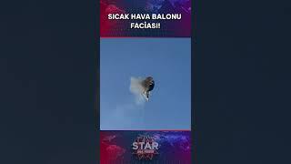 Balon Havada Alev Aldı, 8 Kişi Hayatını Kaybetti! #shorts #staranahaber