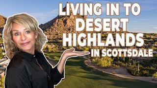 Living in Desert Highlands In Scottsdale