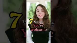Stop Saying 'You’re Welcome’ – 7 Natural Alternatives #englishlanguage #learnenglish #englishtips