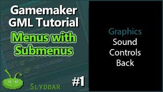 Gamemaker: Menus with Submenus #1 (GML)