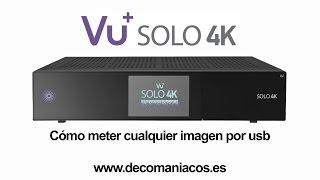 Vu+ Solo 4K - Cómo meter cualquier imagen por usb