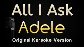 All I Ask - Adele (Karaoke Songs With Lyrics - Original Key)