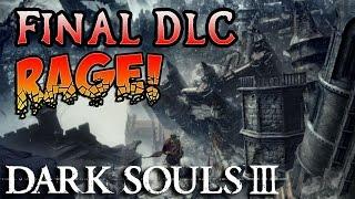 ANGER RETURNS! Dark Souls 3 The Ringed City DLC Rage (#1)