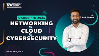 Networking vs Cloud vs Cyber Security - Which Technology to Select?  [Career in 2023]