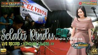 RARA OKTAVIA - SELALU RINDU - NEW CELVINTA ft CW AUDIO Live Sandeng Ngancar Kediri