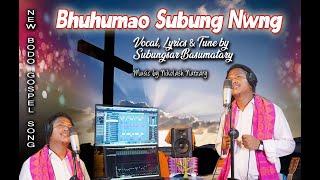 Buhumao Subung Nwng | A New Bodo Gospel Song 2024