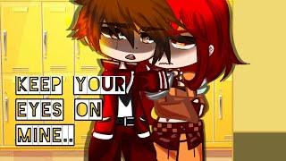 Keep your eyes on mine..️// Kailor // SCHOOL AU // Ninjago // Gacha Club // Lazy //