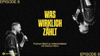 Was wirklich zählt | Nicht zu Unterschätzen Podcast Episode 8