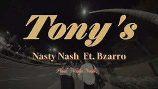 TONY'S - Nasty Nash Ft. Bzarro A.K.A Mr. Mantequilla (Prod. NastyNash)