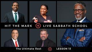 Hit the Mark Sabbath School - The Ultimate Rest