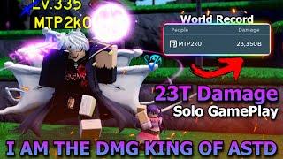 Solo Dmg World Record, 23T Dmg Farm (Solo GamePlay), I Am The Dmg King Of All Star Tower Defense