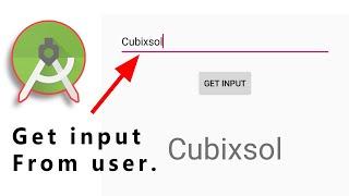 How to Get Input From User in Android Studio. || Android Studio Tutorial For Beginners