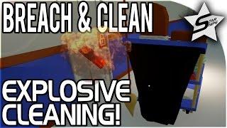 HIGH EXPLOSIVE Cleaning Simulator - Breach and Clean Gameplay Part 1