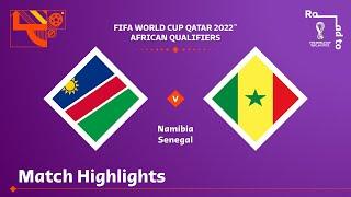 Namibia v Senegal | FIFA World Cup Qatar 2022 Qualifier | Match Highlights