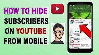 How to Hide Your Subscribers Count on Youtube on Android Phone