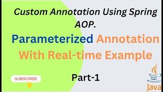 Custom annotation using Spring AOP example | Java Custom Annotation | part -1