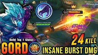 24 Kills!! HyperCarry Gord Insane Burst Damage!! - Build Top 1 Global Gord ~ MLBB