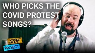 Who Picks The COVID Protest Songs? | The Side Project