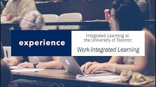 Experience: Work-Integrated Learning at the University of Toronto