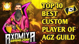 Top 10 best custom player of agz guild  || AGZ OFFICIAL || #axomiyagamingzone #agzredff