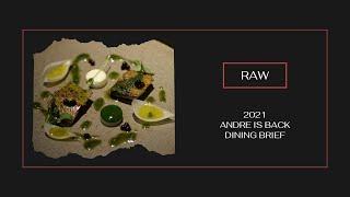 RAW Dining Brief | 2021Andre is back