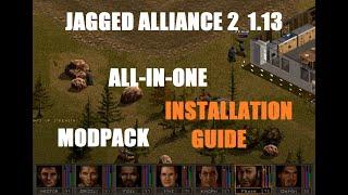 Jagged Alliance 2 1.13 All-In-One Modpack Install Guide & Gameplay | KSM DSM BRAINMOD AIMNAS SDO