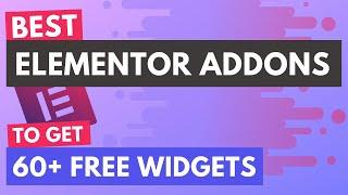 Best Free Elementor Addons (Plugins) for 60+ Elementor Widgets with Templates