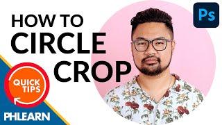 How to Circle Crop Images in Photoshop | Quick Tips