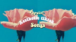 Popular Aesthetic Tiktok Songs