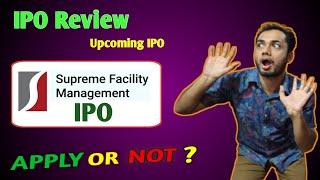 Supreme Facility Management IPO Analysis  GMP ? Complete Review 