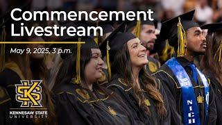 Spring 2025 Commencement - May 9th 2025 at 3:00 pm
