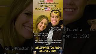 Kelly Preston and Her Son: A Lasting American Legacy of Love and Inspiration