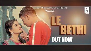 Le Bethi | ले बैठी जाट न | Pardeep Jandli &Miss Ola |New Superhit Song 2020 Pardeep Jandli Official