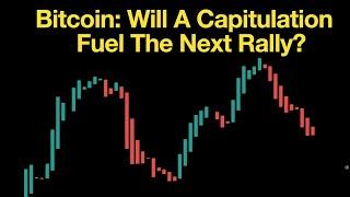 Bitcoin: Will A Capitulation Fuel The Next Rally?