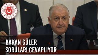 Millî Savunma Bakanı Yaşar Güler, TBMM Genel Kurulunda Soruları Cevaplıyor.