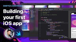 Building your first iOS app - SwiftUI Livestream