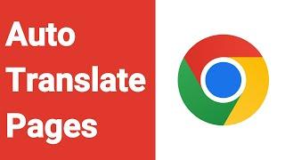 How to Automatically Translate Web Pages in Chrome