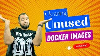 Cleaning up unused docker images