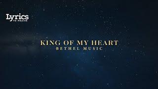 King Of My Heart (Live) [Lyric Video] | Bethel Music