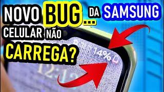 BUG da SAMSUNG: Celular PAROU de CARREGAR do NADA? Como Resolver BUG Celular não CARREGA!