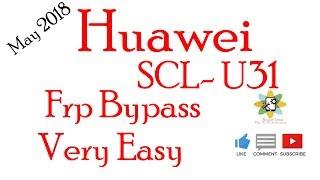 How To Huawei SCL U31 frp bypass 2018 Easy Method