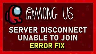 Among Us - How To Fix Disconnect From Server / Unable To Create Game