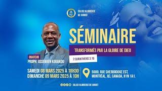 TRANSFORMÉS PAR LA GLOIRE DE DIEU // SÉMINAIRE (JOUR 2) // PROPHÈTE KOUAKOU ASSEMIEN