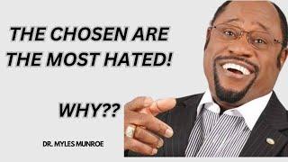 | CHOSEN ONES ARE HATED |  || BY DR MYLES MUNROE | #IWHYCHOSENONESAREHATED , #IMYLESMUNROE