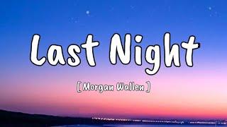 Morgan Wallen - Last Night (Song)