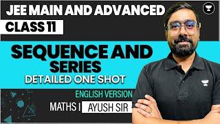 Sequence & Series Class 11 | One Shot in English | JEE Main & Advanced