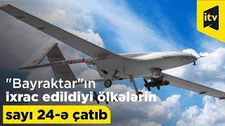 "Bayraktar"ın ixrac edildiyi ölkələrin sayı 24-ə çatıb, istehsal artırılacaq