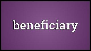 Beneficiary Meaning