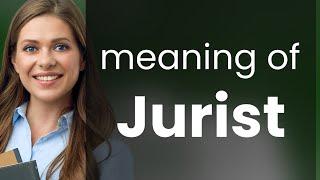 Jurist | what is JURIST meaning